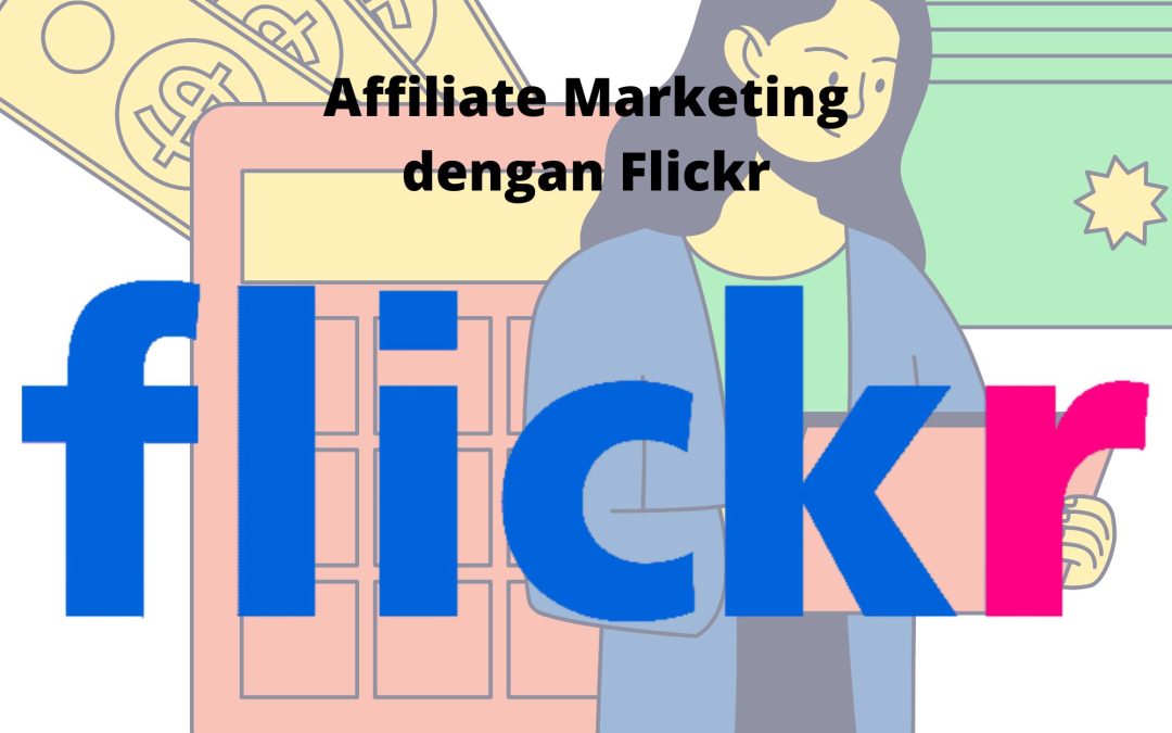 Affiliate Marketing dengan Flickr